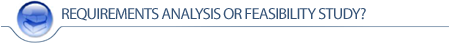 Requirements Analysis or Feasibility Study?